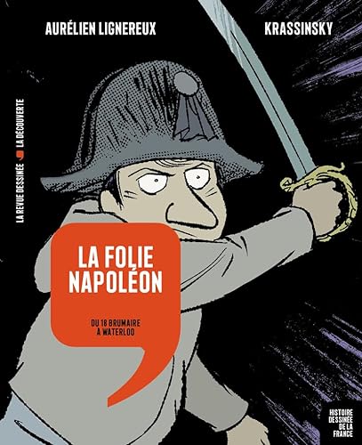 Beispielbild fr La folie Napolon - Du 18 Brumaire  Waterloo zum Verkauf von Gallix