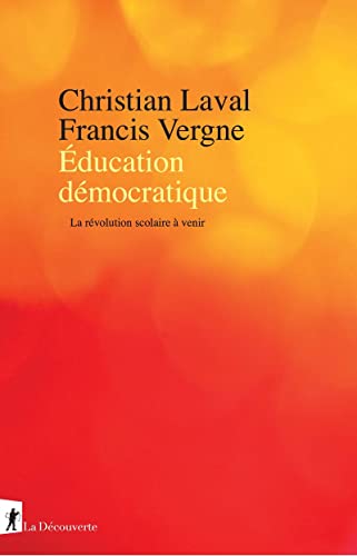 Beispielbild fr ducation dmocratique - La rvolution scolaire  venir zum Verkauf von Gallix