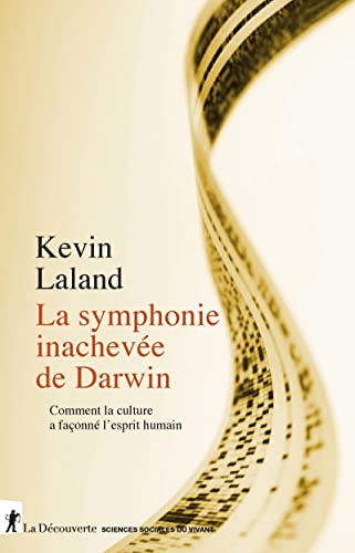 Beispielbild fr La symphonie inacheve de Darwin - Comment la culture a faonn l`esprit humain zum Verkauf von Buchpark