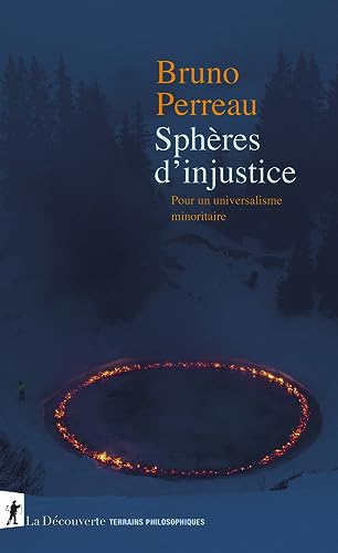 Stock image for Sphères d'injustice - Pour un universalisme minoritaire [FRENCH LANGUAGE - Soft Cover ] for sale by booksXpress