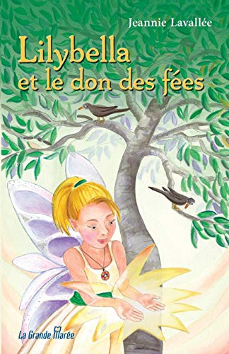 Beispielbild fr Lilybella et le don des fes (French Edition) zum Verkauf von Lucky's Textbooks