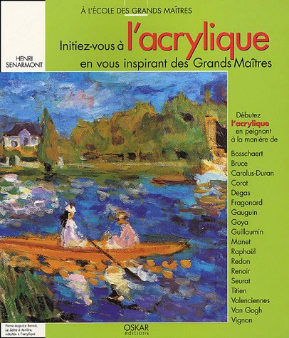 Stock image for Initiez-vous  L'acrylique Avec Les Grands Matres for sale by RECYCLIVRE