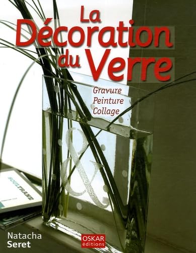 9782350000886: La Dcoration du Verre: Gravure Peinture Collage