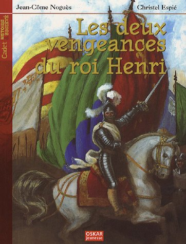 Beispielbild fr Les deux vengeances du roi Henri zum Verkauf von Ammareal