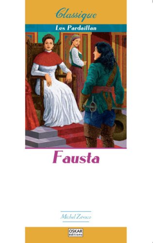 Stock image for Les Pardaillan, Tome 3 : Fausta for sale by Ammareal