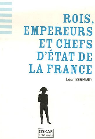 Beispielbild fr Rois, empereurs et chefs d'Etat de la France zum Verkauf von Ammareal