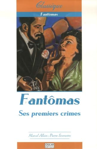 Fantmas, t. 01: Ses premiers crimes (9782350001814) by Marcel Allain