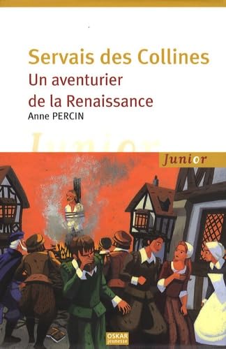 Beispielbild fr Servais des Collines : Un aventurier de la Renaissance zum Verkauf von Ammareal