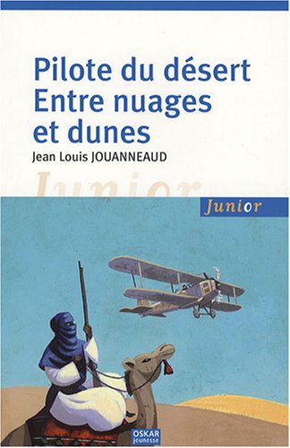 Beispielbild fr Pilote du dsert : Entre nuages et dunes zum Verkauf von Ammareal