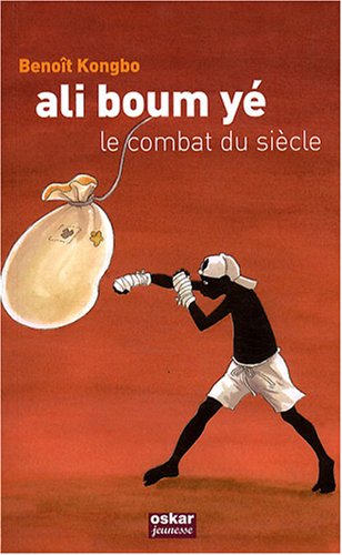 Beispielbild fr Ali boum y, le combat du sicle Kongbo, Benot zum Verkauf von BIBLIO-NET