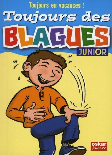 Imagen de archivo de Toujours des blagues ! : Junior a la venta por medimops