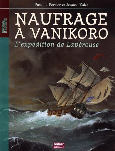 9782350003948: Naufrage  Vanikoro: L'expdition de Laprouse