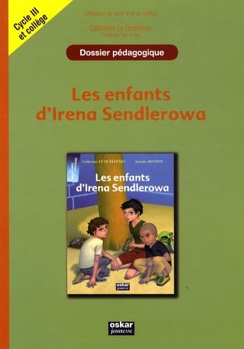 9782350004846: Les enfants d'Irena Sendlerowa: Dossier pdagogique cycle 3 et 6e/5e