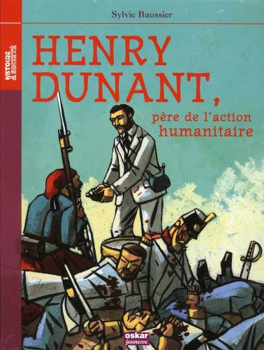 9782350004877: Henry Dunant, pre de l'action humanitaire