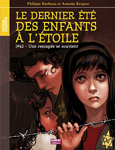 9782350005065: Le dernier t des enfants  l'toile: 1942, une rescape se souvient