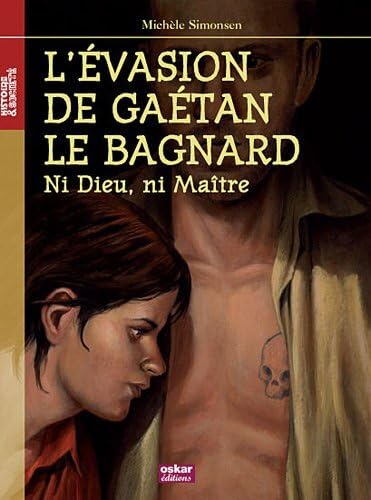 Beispielbild fr L'EVASION DE GAETAN LE BAGNARD zum Verkauf von Librairie Th  la page