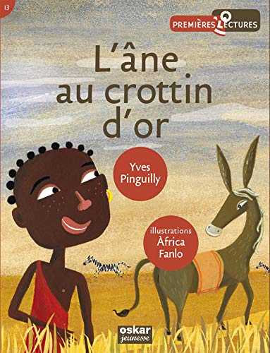 Beispielbild fr L'ANE AU CROTTIN D'OR Pinguilly, Yves et Fanlo, Africa zum Verkauf von BIBLIO-NET