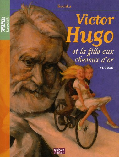 Beispielbild fr Victor Hugo et la fille aux cheveux d'or zum Verkauf von Ammareal