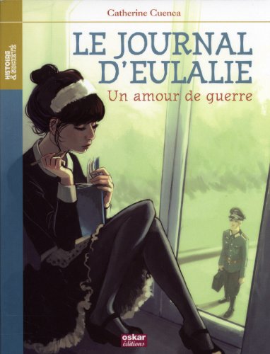 Beispielbild fr Journal d'Eulalie - Amour de Guerre zum Verkauf von Ammareal