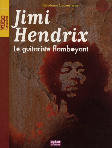 Beispielbild fr JIMI HENDRIX-LE GUITARISTE FLAMBOYANT: LE GUITARISTE FLAMBOYANT zum Verkauf von WorldofBooks