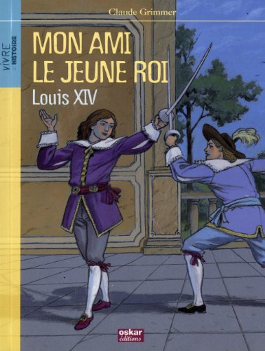 Beispielbild fr MON AMI LE JEUNE ROI - LOUIS XIV zum Verkauf von Ammareal