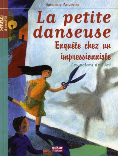 Beispielbild fr La petite danseuse : Enqute chez un impressionniste zum Verkauf von Ammareal