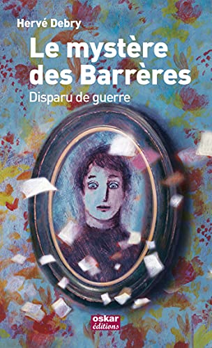 Stock image for Le mystre des Barrres : Disparu de guerre for sale by Ammareal