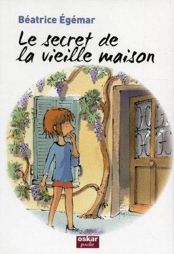 Stock image for Le secret de la vieille maison - B?atrice Eg?mar for sale by Book Hmisphres