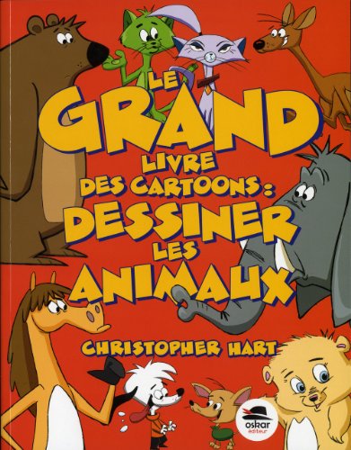 9782350007205: Le grand livre des cartoons : dessiner les animaux