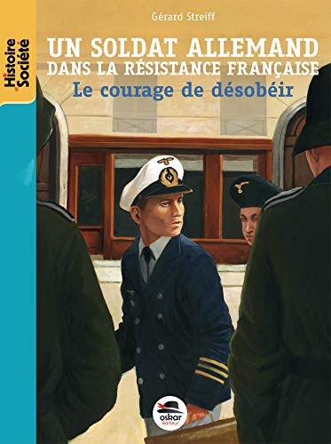 Beispielbild fr UN SOLDAT ALLEMAND DANS LA RESISTANCE FRANCAISE - LE COURAGE DE DESOBEIR - zum Verkauf von Ammareal