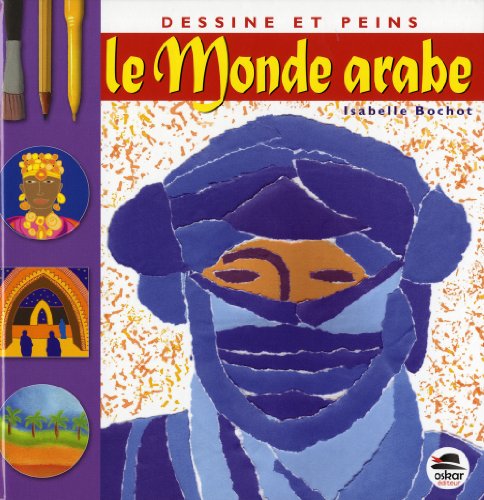 Stock image for Dessine et peins le monde arabe for sale by Ammareal