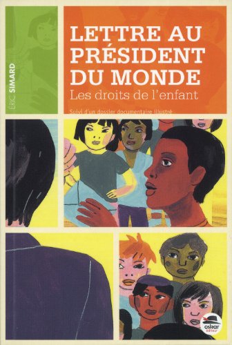 Beispielbild fr Lettre au president du monde - Les droits de l'enfant zum Verkauf von Ammareal