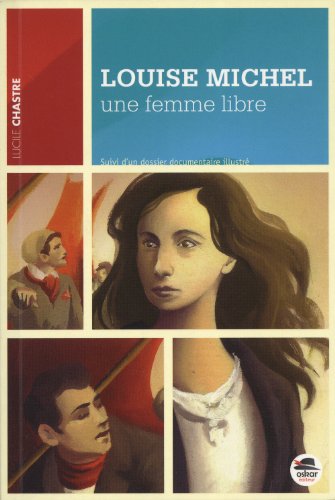 Beispielbild fr Louise Michel, une femme libre zum Verkauf von Le Monde de Kamlia