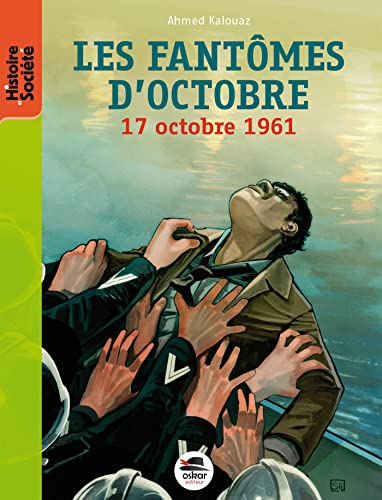 9782350007823: Les fantmes d'octobre: 17 octobre 1961