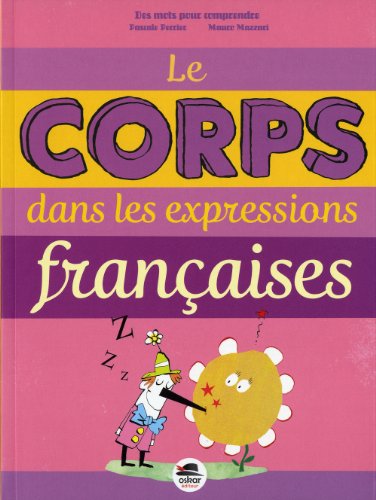 Beispielbild fr LE CORPS DANS LES EXPRESSIONS FRANCAISES zum Verkauf von Ammareal