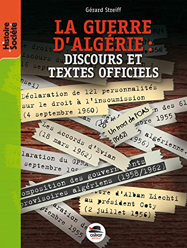 Beispielbild fr LA GUERRE D'ALGERIE : DISCOURS ET TEXTES zum Verkauf von Ammareal