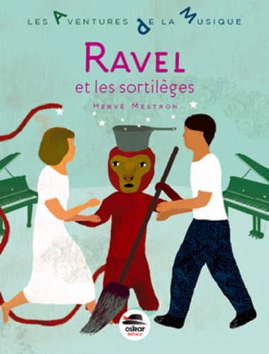 Beispielbild fr Ravel et les Sortilges zum Verkauf von Ammareal