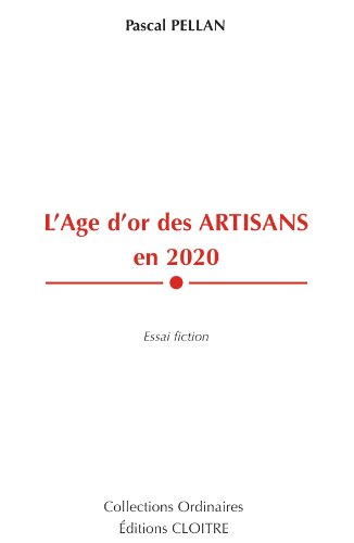 Beispielbild fr L'Age d'or des Artisans en 2020 zum Verkauf von Ammareal