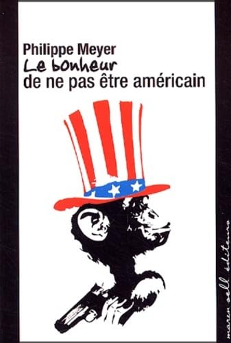 Stock image for Le bonheur de ne pas tre amricain for sale by Ammareal