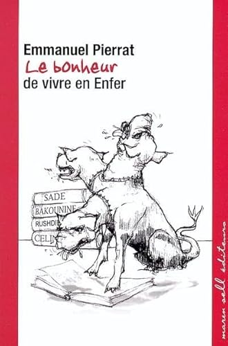 Beispielbild fr Le bonheur de vivre en enfer [Paperback] Pierrat, Emmanuel zum Verkauf von LIVREAUTRESORSAS