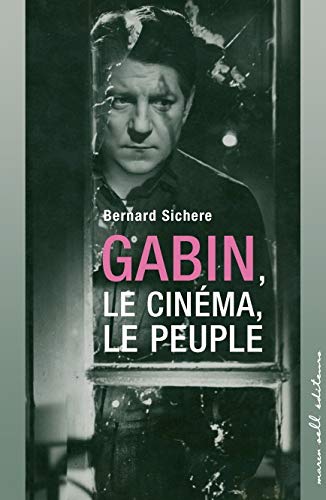 Beispielbild fr Gabin, le cinma, le peuple : Cin Roman zum Verkauf von Ammareal