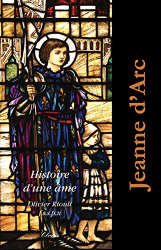 Beispielbild fr Jeanne D'arc : Histoire D'une me zum Verkauf von RECYCLIVRE
