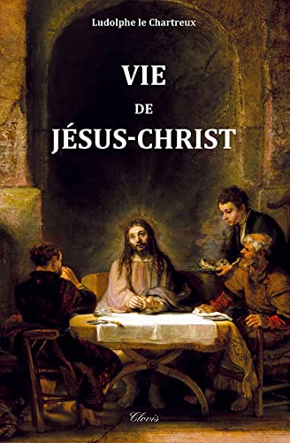 Beispielbild fr Vie de Jsus-Christ zum Verkauf von Gallix