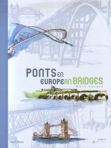 Ponts en Europe (French Edition) (9782350080130) by Marc Lacaze