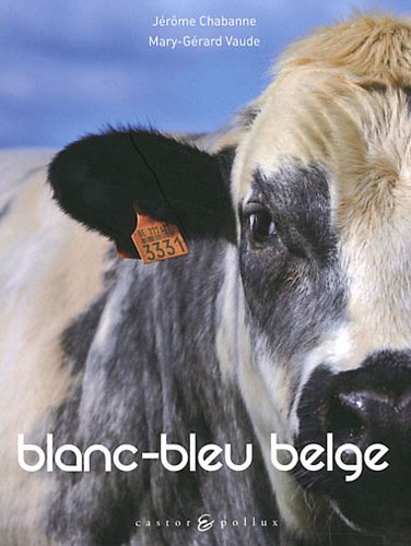 Beispielbild fr Blanc-bleu belge zum Verkauf von Librairie Th  la page