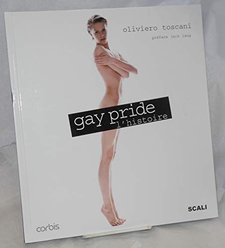 Stock image for Gay pride. (History). [English and French edition]. Text by Rocco Toscani. for sale by BOSPHORUS BOOKS