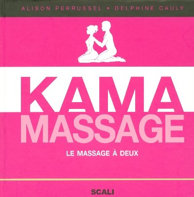 Imagen de archivo de Kama Massage : Le massage  deux a la venta por medimops