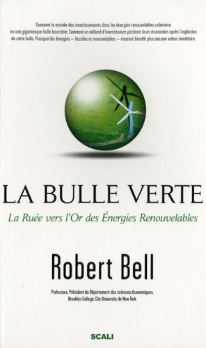 Stock image for La Bulle Verte : La Rue Vers L'or Des nergies Renouvelables for sale by RECYCLIVRE