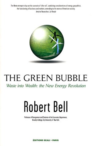 Stock image for The Green Bubble: Waste into Wealth- the New Energy Revolution (English and French Edition) for sale by GoldenWavesOfBooks