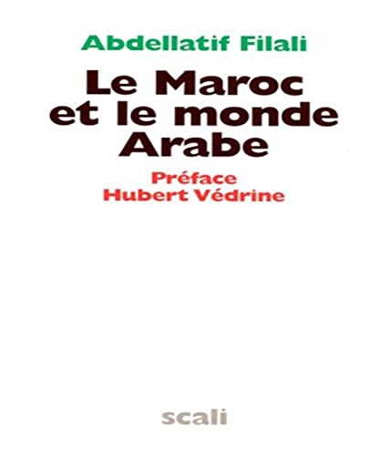 Stock image for Le Maroc et le monde arabe for sale by Librairie de l'Avenue - Henri  Veyrier